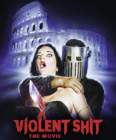 Violent Shit: The Movie /  